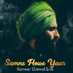 Saamne Howe Yaar Kanwar Grewal Live-GlhfBBBFT2k