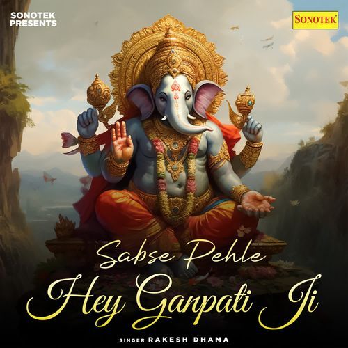 Sabse Pehle Hey Ganpati Ji