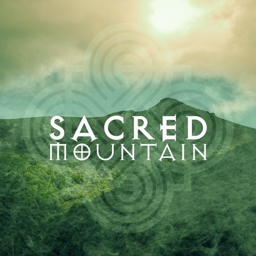 Sacred Mountain: Instrumental Ancient Celtic Music for Deep Spiritual Experience