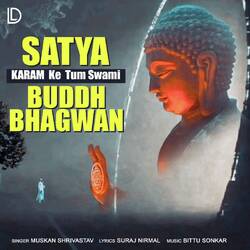 Satya Karam Ke Tum Swami Buddh Bhagwan-AlAkXSxHeUE