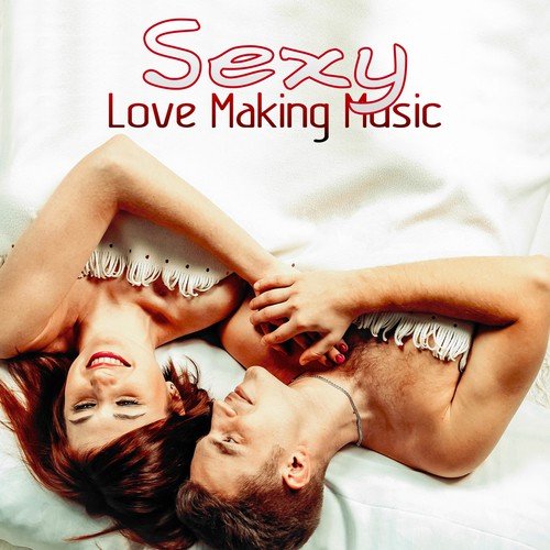 Sexy Love Making Music – Chillout Music for Good Sex, Deep Stimulation, Sexy Playlist for Adults Foreplay, Erotic Massage, Sexual Healing Relaxation