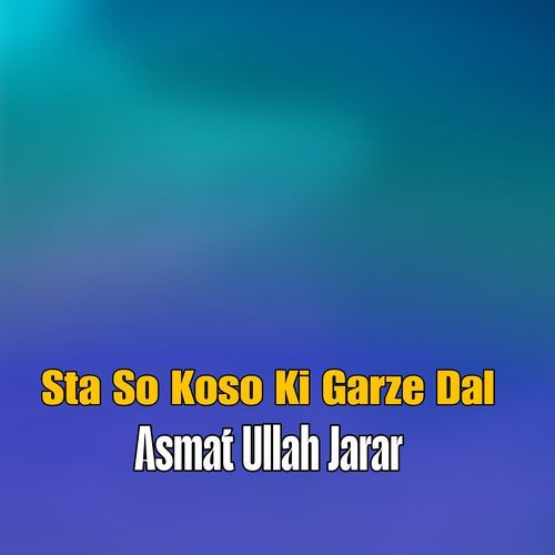Sta So Koso Ki Garze Dal