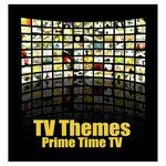 TV Themes - Prime Time TV