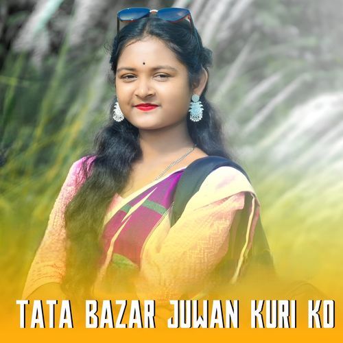 Tata Bazar Juwan Kuri Ko