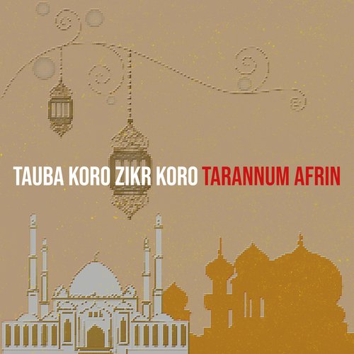 Tauba Koro Zikr Koro