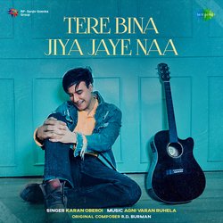 Tere Bina Jiya Jaye Naa-JVEgeDFpAlk