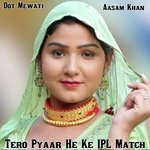 Tero Pyaar He Ke IPL Match