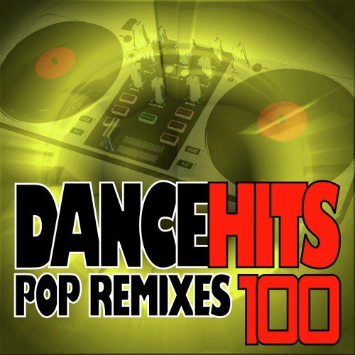 100 DanceHits - Pop Remixes (2 Volumes)
