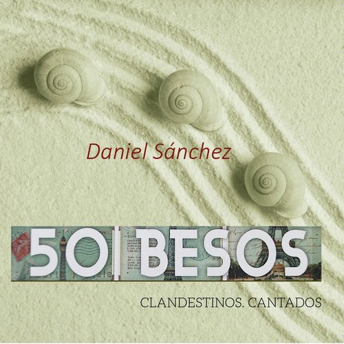 50 Besos Clandestinos. Cantados