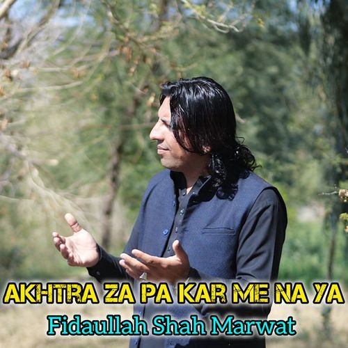 Akhtra Za Pa Kar Me Na Ya