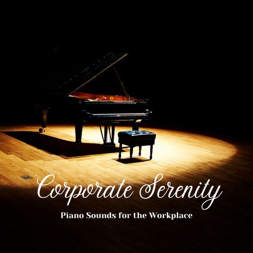 Corporate Serenity: Piano Sounds for the Workplace_poster_image