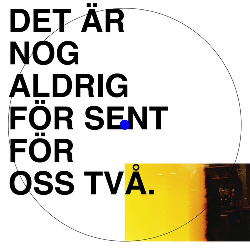 Det är nog aldrig för sent för oss två_poster_image