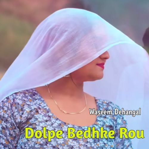 Dolpe Bedhke Rou