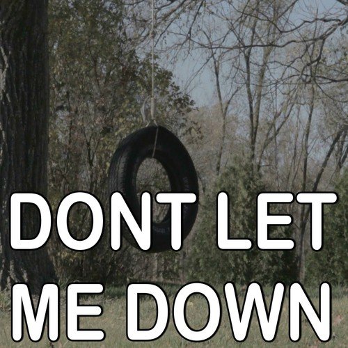 Don&#039;t Let Me Down - Tribute to The Chainsmokers and Daya_poster_image