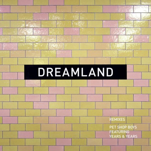 Dreamland (feat. Years &amp; Years) (Remixes)_poster_image