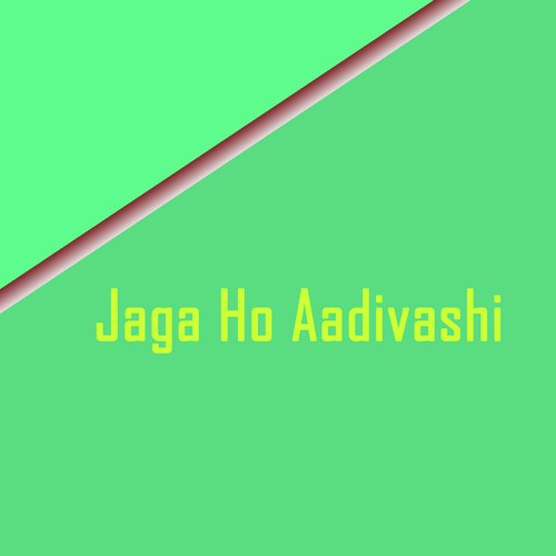 Jaga Ho Aadivashi