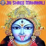 Jai Shree Mahakali