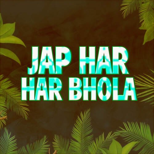 Jap Har Har Bhola