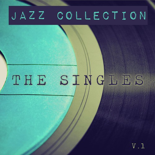 Jazz Collection: The Singles, Vol. 1