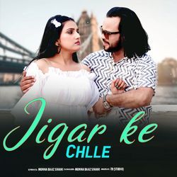 Jigar Ke Chlle