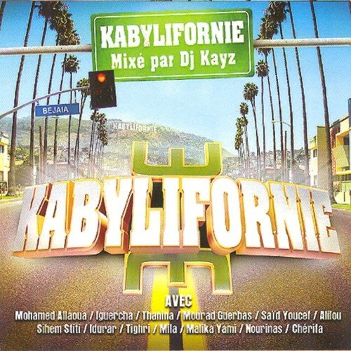Kabylifornie (Mixé par DJ Kayz)