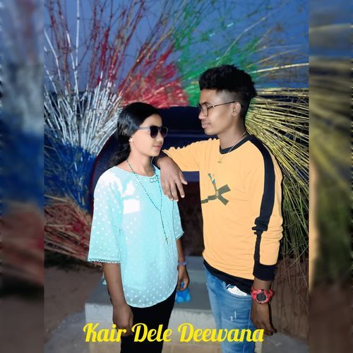 Kair Dele Deewana
