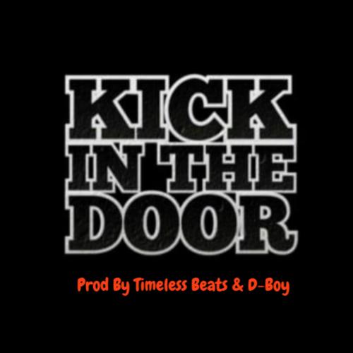 Kick In The Door Feat D Boy Song Download Kick In The