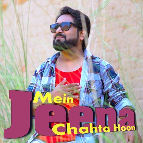 Mein Jeena Chahta Hoon