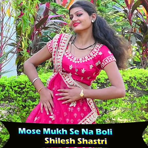 Mose Mukh Se Na Boli