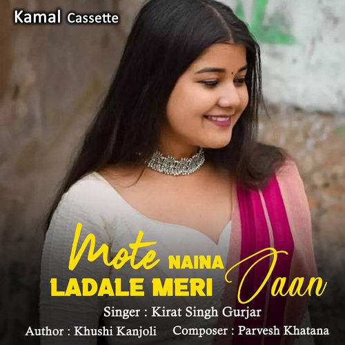 Mote Naina Ladale Meri Jaan