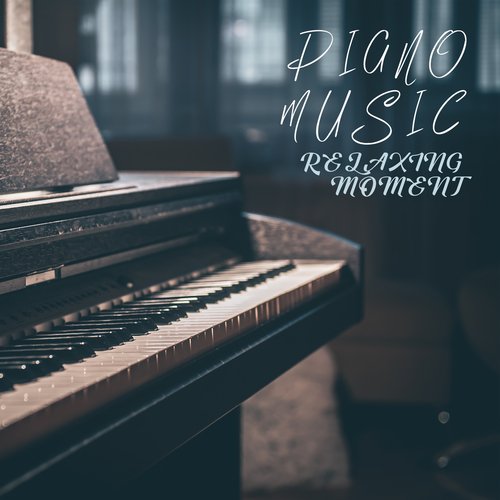 Piano Music Relaxing Moment_poster_image