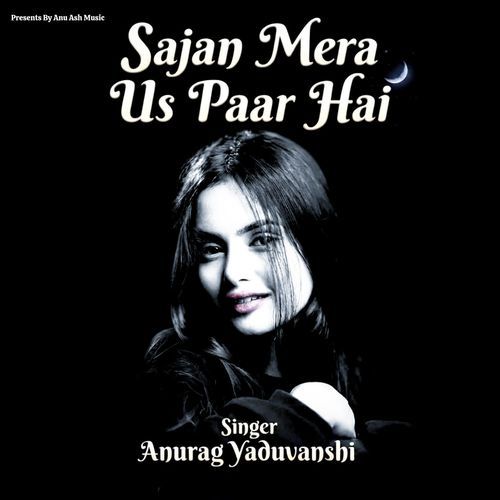 Sajan Mera Us Paar Hai