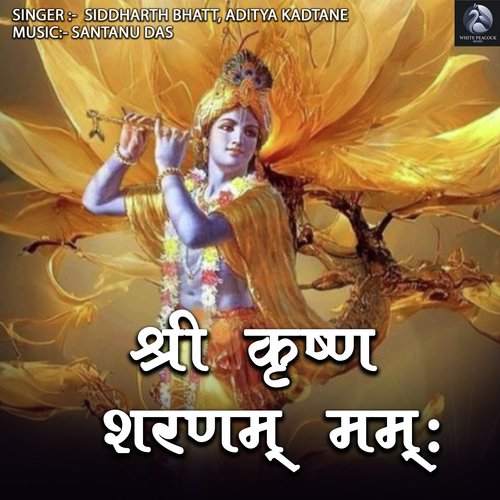 Shri Krishna Sharnam Mamah