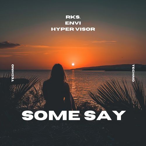 Some Say (Techno Version)