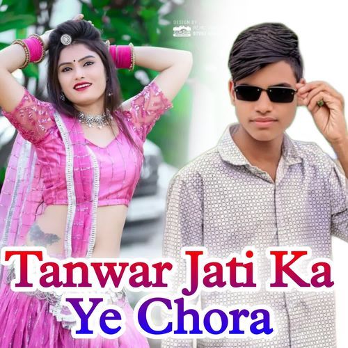 Tanwar Jati Ka Ye Chora