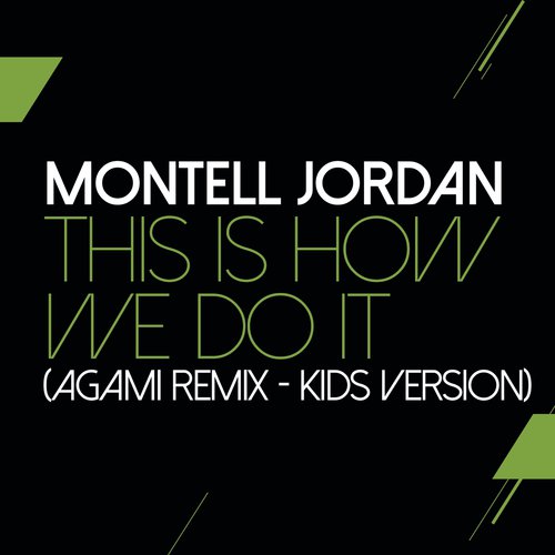 This Is How We Do It (Agami Remix - Kids Version)