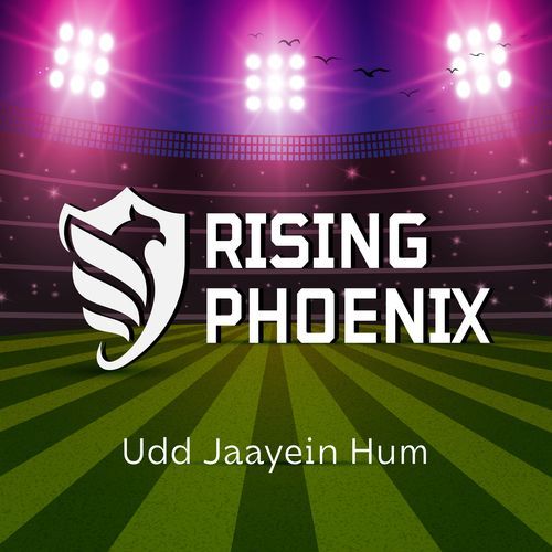 Udd Jaayein Hum (Official Anthem of Rising Phoenix)