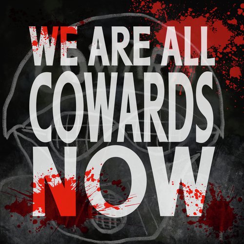 We Are All Cowards Now / Phonographic Memory_poster_image