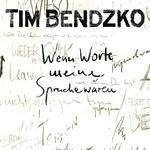 Wenn Worte meine Sprache wren - Tim Bendzko