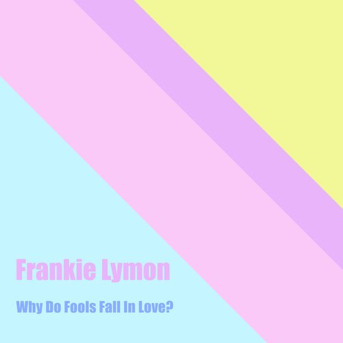 Why Do Fools Fall In Love?_poster_image