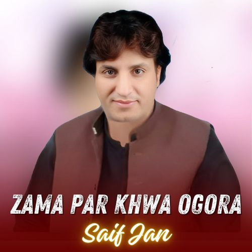 Zama Par Khwa Ogora