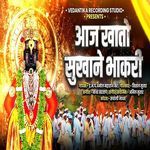 Aaj Khato Sukhane Bhakri