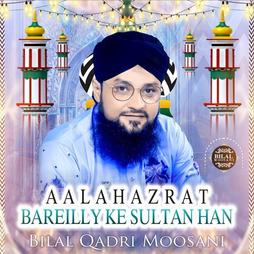 Aala Hazrat Bareilly Ke Sultan Han