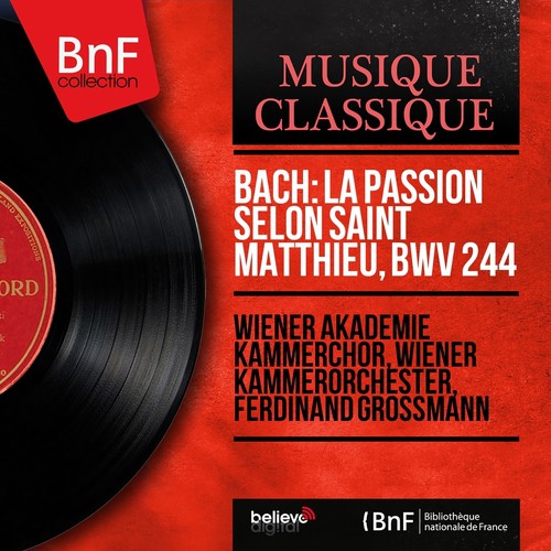 Bach: La Passion selon saint Matthieu, BWV 244 (Mono Version)_poster_image