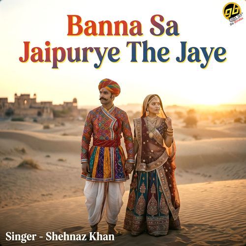 Banna Sa Jaipurye The Jaye