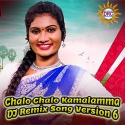 Chalo Chalo Kamalamma (DJ Remix Song Version 6)-EltbXh8EdXE