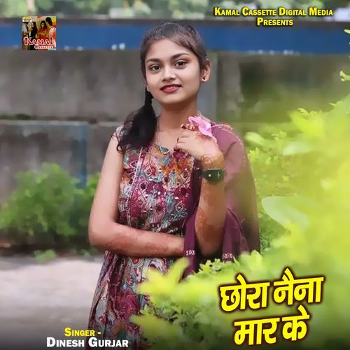 Chhora Naina Maar Ke