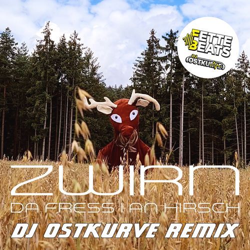 Da fress i an Hirsch (DJ Ostkurve Remix)