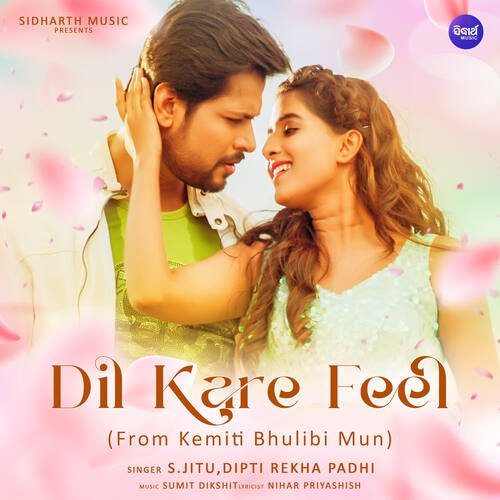 Dil Kare Feel (From &quot;Kemiti Bhulibi Mun&quot;)