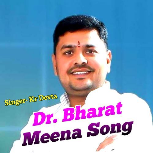 Dr. Bharat Meena Song